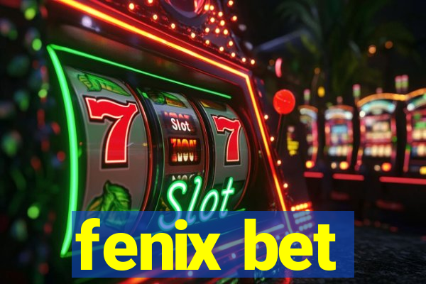 fenix bet